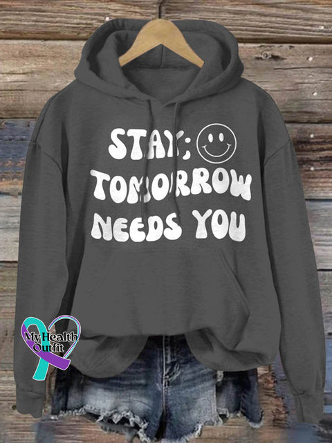 Stay Tomorrow Needs You Suicide Awareness Print Casual Hoodie Grey / S