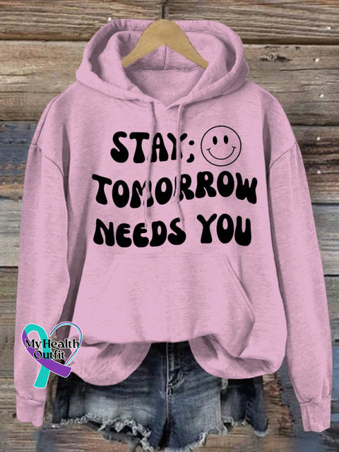 Stay Tomorrow Needs You Suicide Awareness Print Casual Hoodie Pink / S