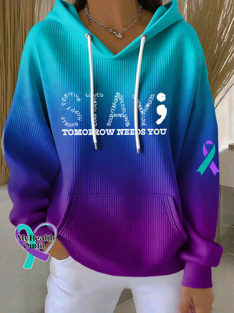 Stay TOMORROW NEEDS YOU Suicide Prevention Awareness Art Casual Sweatshirt Multicolor / S