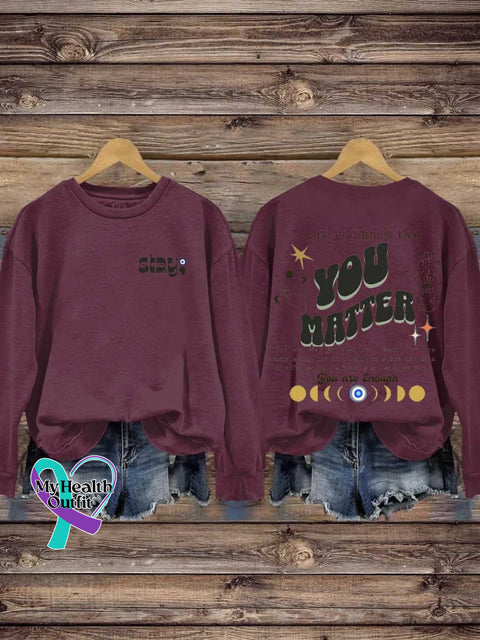 Stay You Matter Suicide Prevention Awareness Casual Sweatshirt Red / S