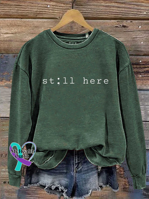Still Here SUICIDE PREVENTION AWARENESS Casual Sweatshirt Green / S