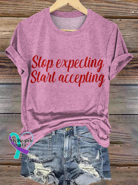 Stop Expecting Start Accepting Printed Casual Round Neck Short Sleeve T-Shirt Multicolor / S