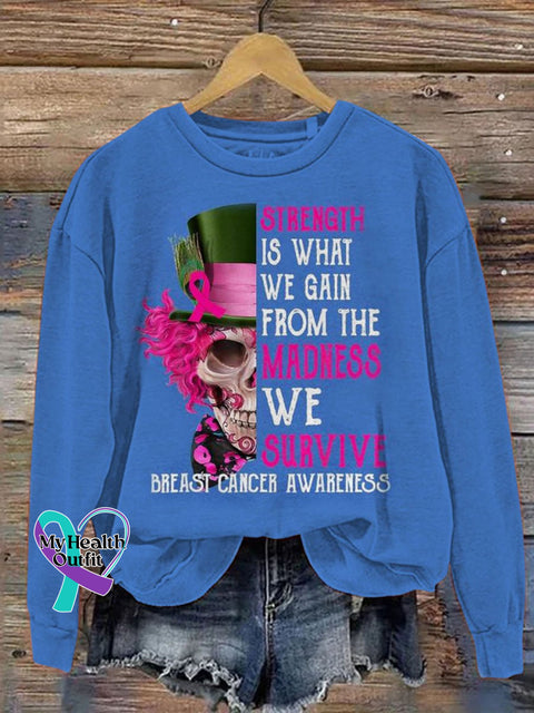 Strength Is What We Gain From The Madness Survive Breast Cancer Awareness Art Print Pattern Casual