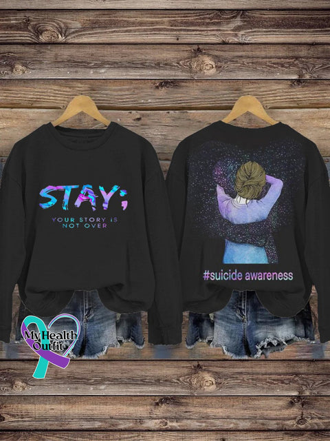 Suicide Prevention Awareness Full Text: Stay Your Story Isn’t Over Casual Sweatshirt Black / S