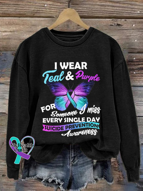 Suicide Prevention Awareness I Wear Teal And Purple For Someone Miss Every Single Day Print