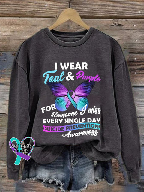 Suicide Prevention Awareness I Wear Teal And Purple For Someone Miss Every Single Day Print