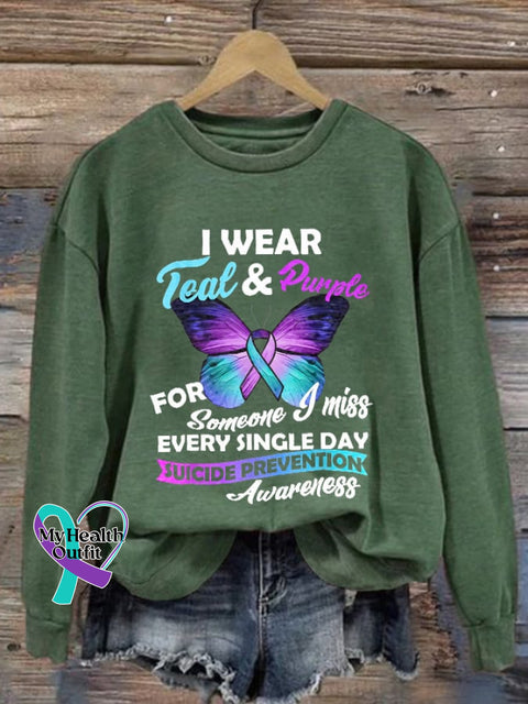 Suicide Prevention Awareness I Wear Teal And Purple For Someone Miss Every Single Day Print