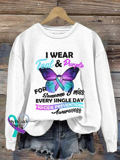 Suicide Prevention Awareness I Wear Teal And Purple For Someone Miss Every Single Day Print
