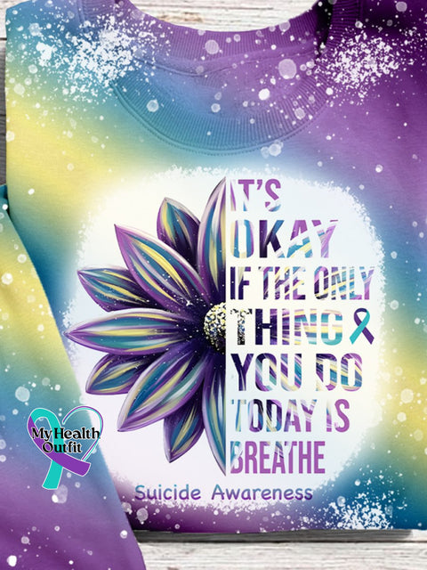 Suicide Prevention Awareness Its Ok If The Only Thing You Do Today Is Breathe Print Casual