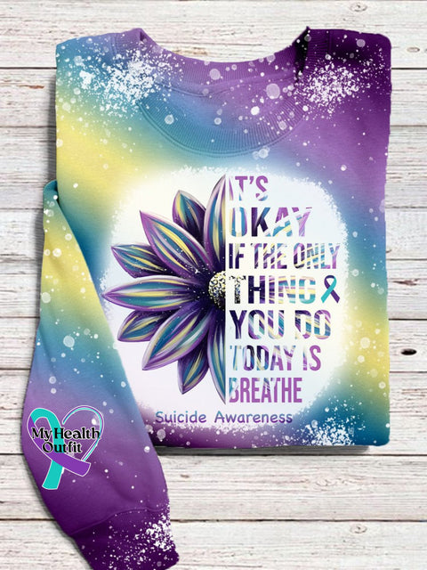 Suicide Prevention Awareness Its Ok If The Only Thing You Do Today Is Breathe Print Casual