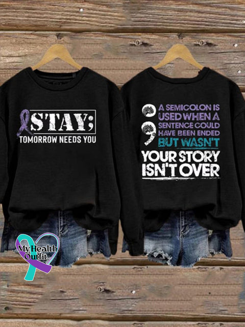 Suicide Prevention Awareness Stay Tomorrow Needs You Sweatshirt Black / S