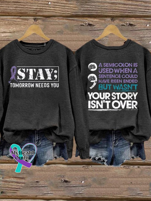 Suicide Prevention Awareness Stay Tomorrow Needs You Sweatshirt Grey / S