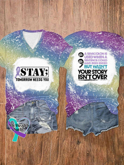 Suicide Prevention Awareness Tomorrow Needs You Your Story Is Not Over Stay Print T-Shirt