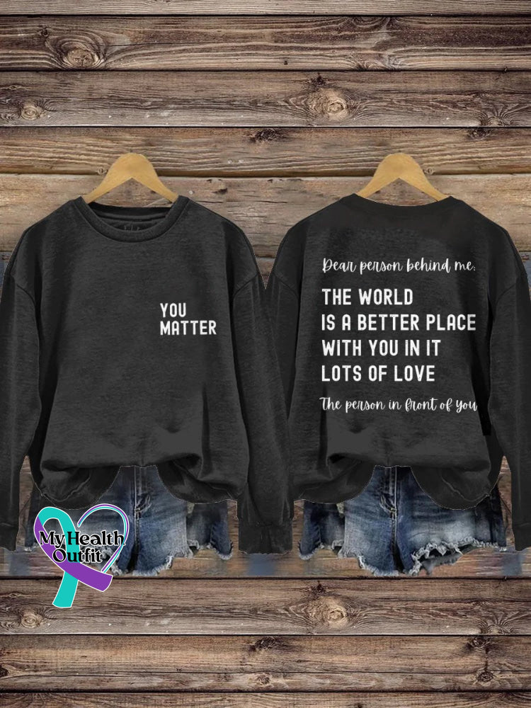 Suicide Prevention Awareness You Matter Dear Person Behind Me Sweatshirt Black / S