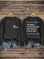 Suicide Prevention Awareness You Matter Dear Person Behind Me Sweatshirt Black / S