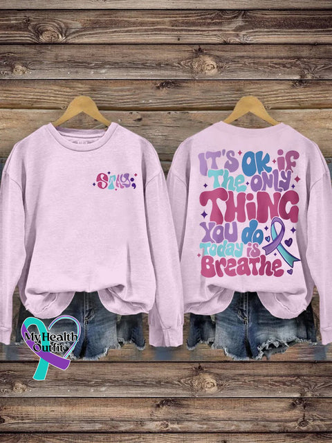 Suicide Prevention It’s Ok If The Only Thing You Do Today Is Breathe Casual Print Sweatshirt