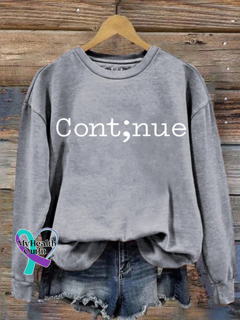 Suicide Prevention Mental Health Awareness Semicolon Continue Print Casual Sweatshirt Gray / S