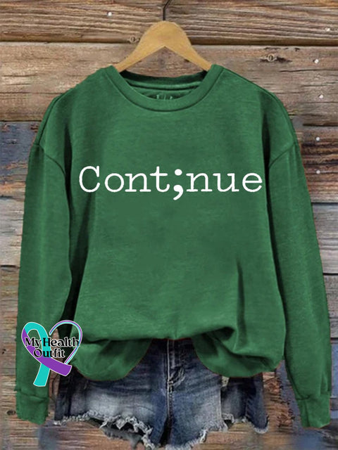 Suicide Prevention Mental Health Awareness Semicolon Continue Print Casual Sweatshirt Green / S