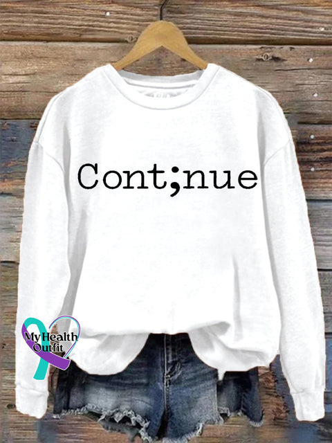 Suicide Prevention Mental Health Awareness Semicolon Continue Print Casual Sweatshirt White / S