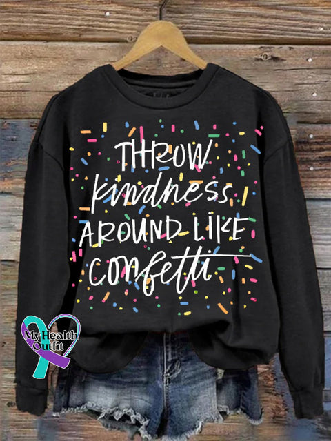 Suicide Prevention Throw Kindness Around Like Confetti Print Casual Sweatshirt Black / S