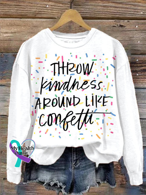 Suicide Prevention Throw Kindness Around Like Confetti Print Casual Sweatshirt White / S