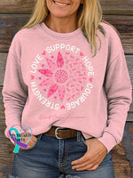 SUPPORT HOPE COURAGE STRENGTH LOVE Breast Cancer Awareness Print Casual Sweatshirt LightPink / S