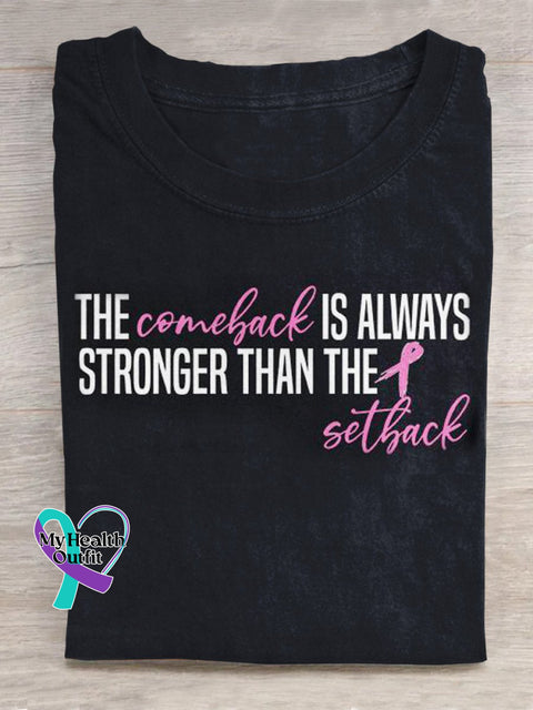 The Comeback Is Always Stronger Than Setback Print Casual T-Shirt Black / S