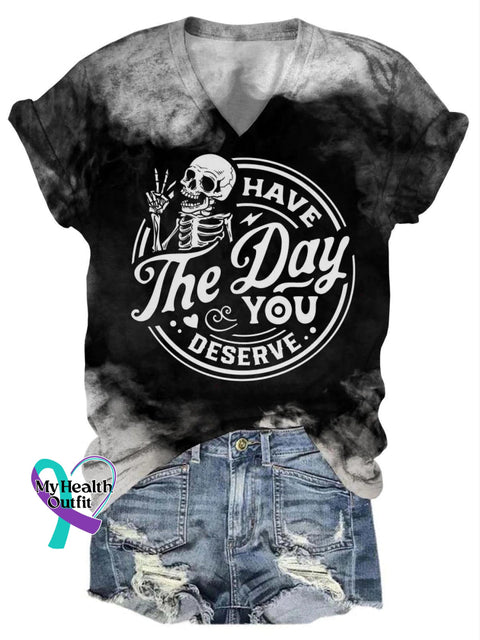 The Day You Deserve Have Art Print Casual T-Shirt Black / S