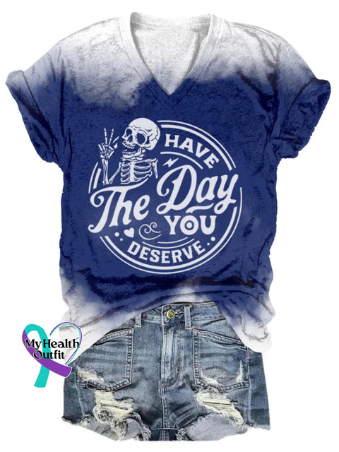 The Day You Deserve Have Art Print Casual T-Shirt Blue / S