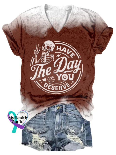 The Day You Deserve Have Art Print Casual T-Shirt Brown / S