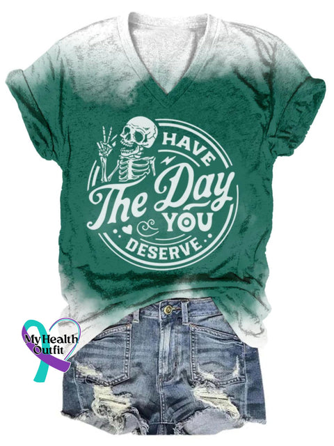 The Day You Deserve Have Art Print Casual T-Shirt Green / S