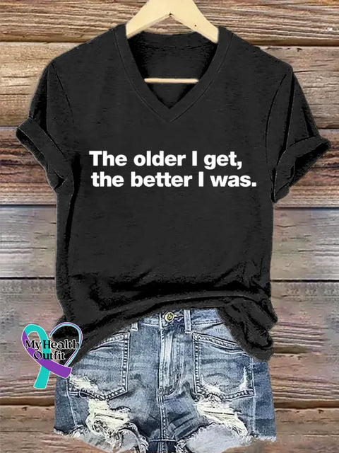 The Older I Get The Better I Was Art Print T-shirt Black / S