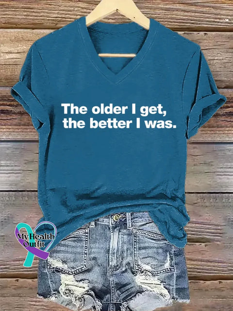 The Older I Get The Better I Was Art Print T-shirt Blue / S