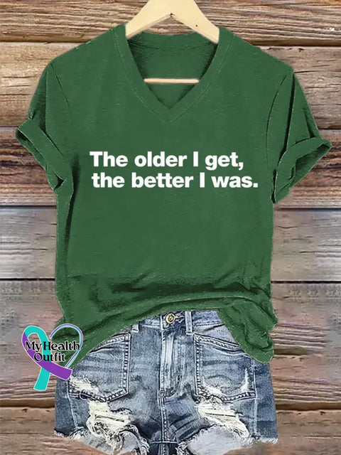 The Older I Get The Better I Was Art Print T-shirt Green / S