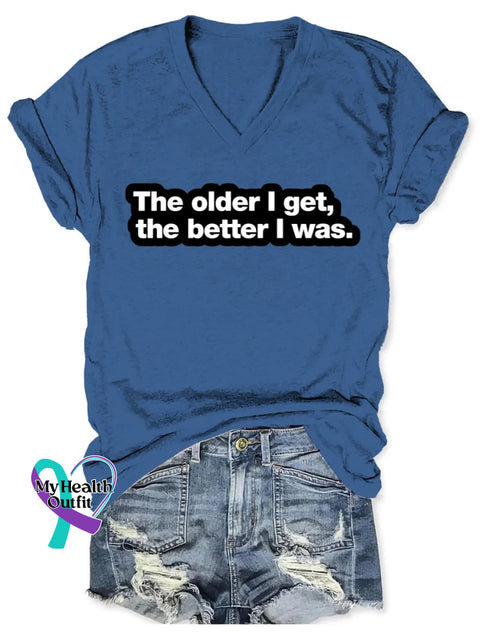 The Older I Get The Better I Was Art V-neck Casual T-Shirt Blue / S