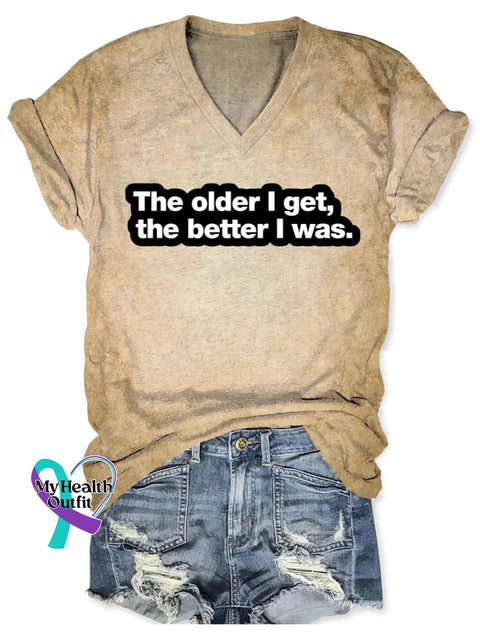 The Older I Get The Better I Was Art V-neck Casual T-Shirt Khaki / S