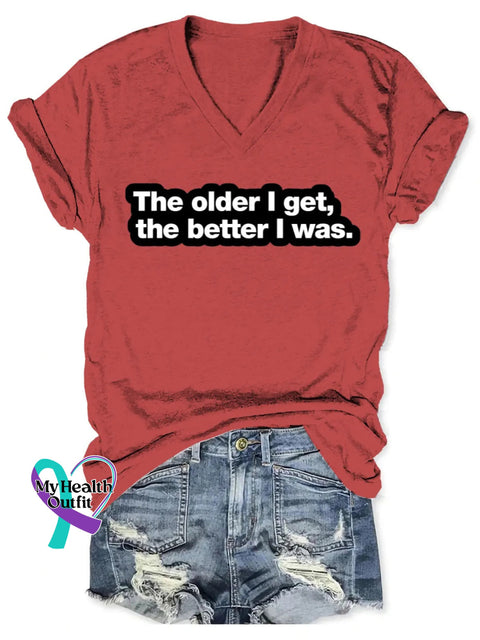 The Older I Get The Better I Was Art V-neck Casual T-Shirt Red / S