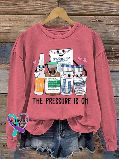 The Pressure Is On Icu Nurse Art Print Pattern Casual Sweatshirt Pink / S