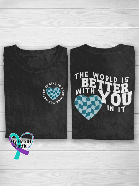 The World Is Better With You In It Prevention Suicide Awareness T-Shirt Black / S