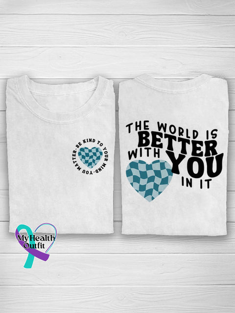 The World Is Better With You In It Prevention Suicide Awareness T-Shirt White / S