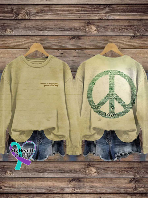 ’There Is No Way To Peace Peace Is The Way.’ Peace Sign Casual Sweashirt Multicolor / S