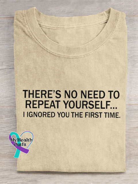 There’s No Need To Repeat Yourself Art Print Casual T-Shirt Sand / S