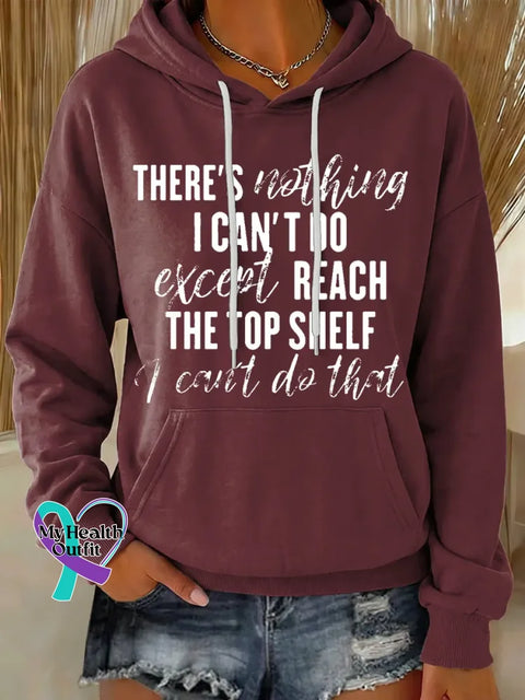 There’s Nothing I Can’t Do Except Reach The Top Shelf I Can’t Do That Casual Hoodie Sweatshirt Red / S