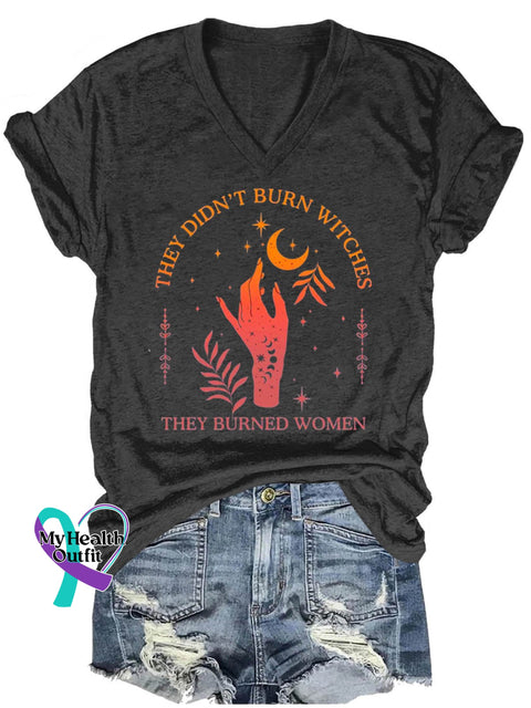 They Didn’t Burn Witches Burned Women Print Casual T-Shirt Black / S