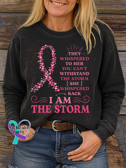 THEY WHISPERED TO HER YOU CAN’T WITHSTAND THE STORM SHE WHISPERED BACK IAM THE STORM Breast Cancer Awareness Print