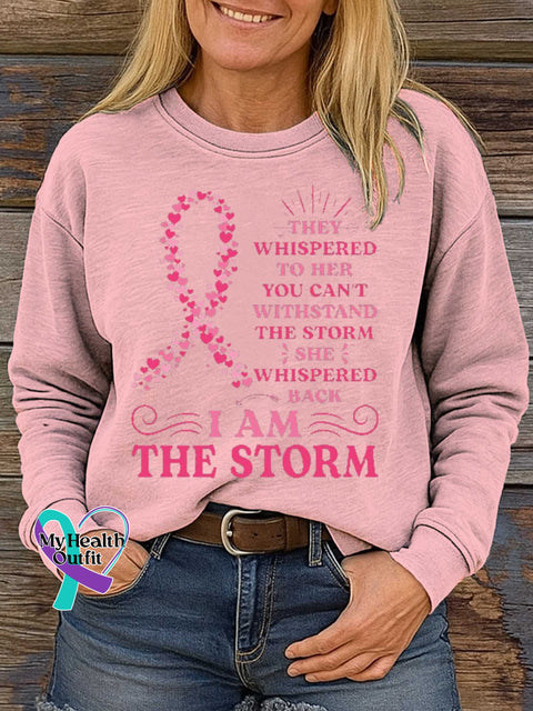 THEY WHISPERED TO HER YOU CAN’T WITHSTAND THE STORM SHE WHISPERED BACK IAM THE STORM Breast Cancer Awareness Print
