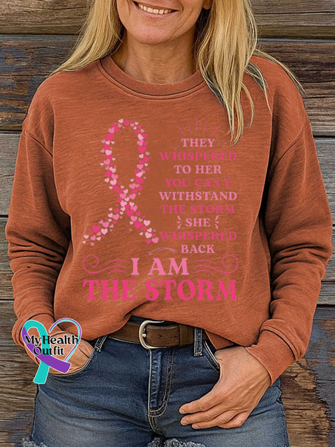 THEY WHISPERED TO HER YOU CAN’T WITHSTAND THE STORM SHE WHISPERED BACK IAM THE STORM Breast Cancer Awareness Print