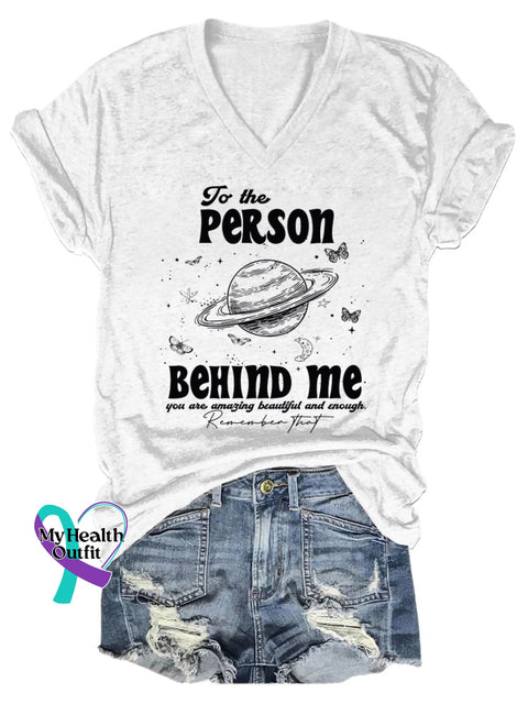 To The Person Behind Me Art Print Casual T-Shirt White / S