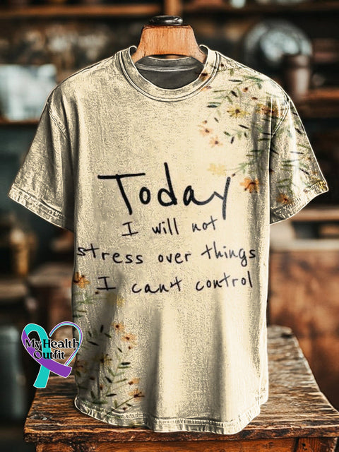 Today I Will Not Stress Over Things Mental Health Matters Printed Casual Crew Neck Short Sleeve T-Shirt Multicolor / S