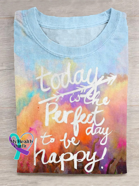 ’Today Is The Perfect Day To Be Happy’ Positive Vibe Slogan Printed T-Shirt Multicolor / S